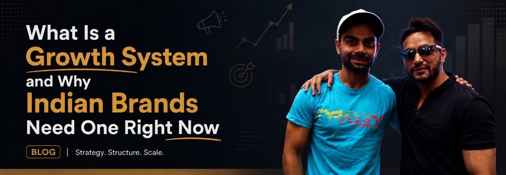 What Is a Growth System and Why Indian Brands Need One Right Now